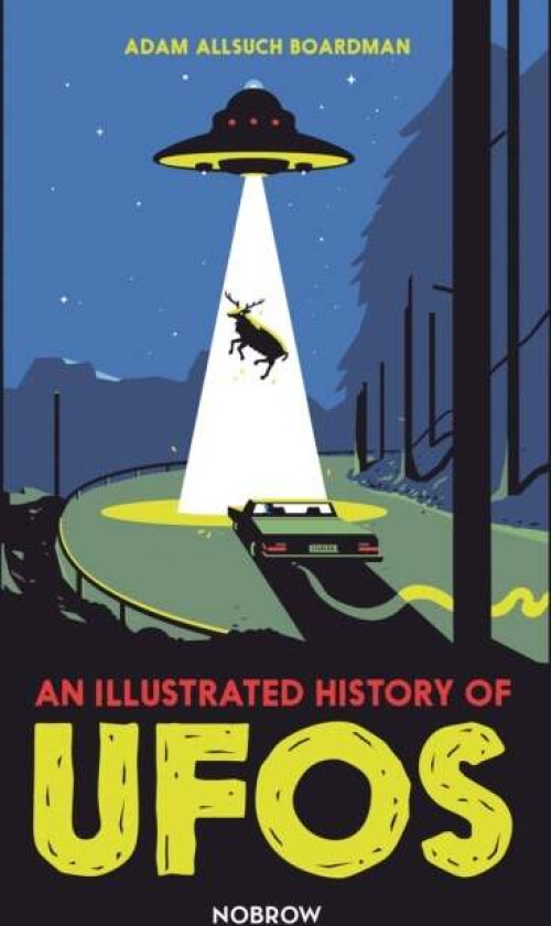 An Illustrated History of UFOs av Adam Allsuch Boardman