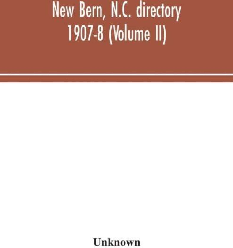 New Bern, N.C. directory 1907-8 (Volume II)