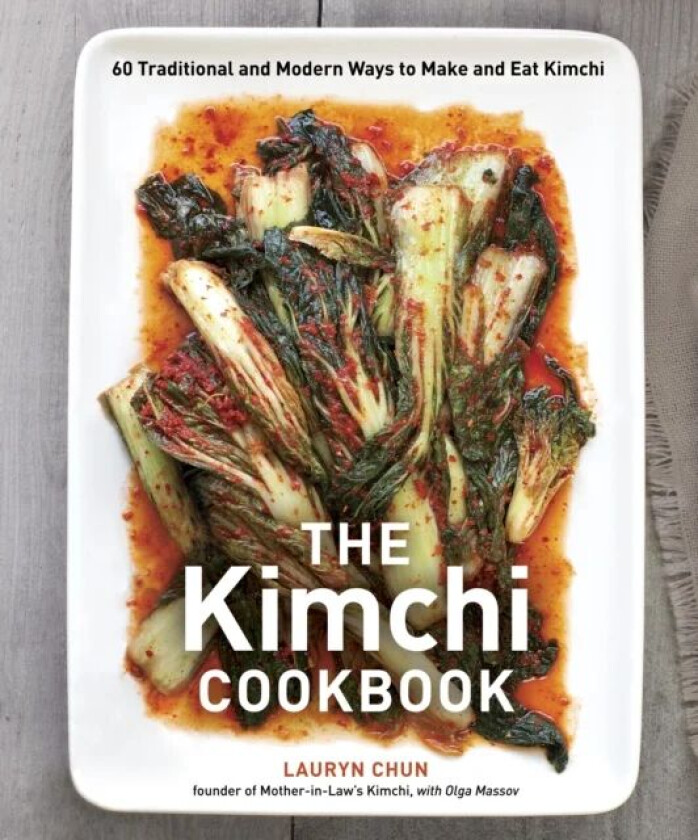 The Kimchi Cookbook av Lauryn Chun, Olga Massov