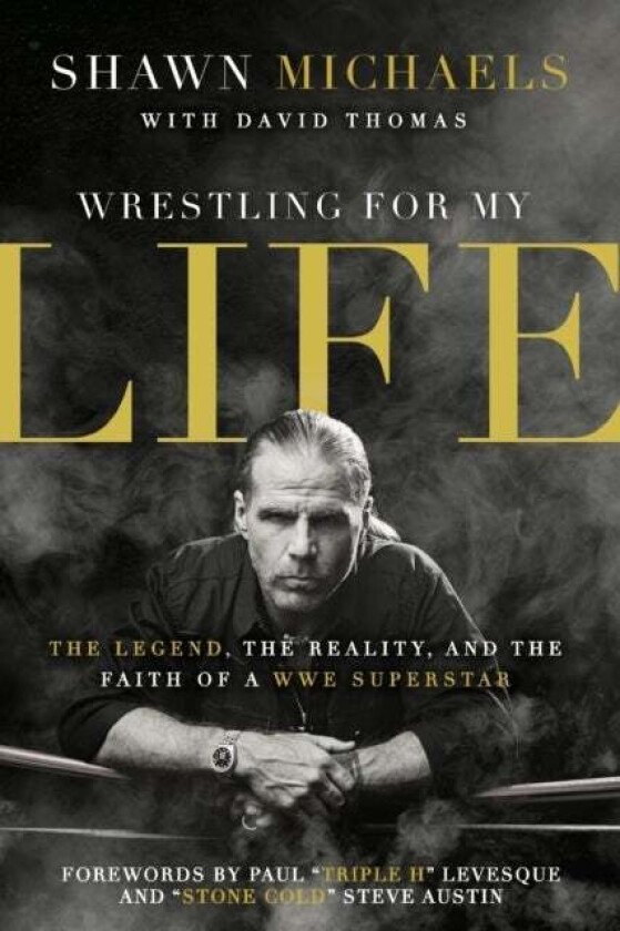 Wrestling for My Life av Shawn Michaels