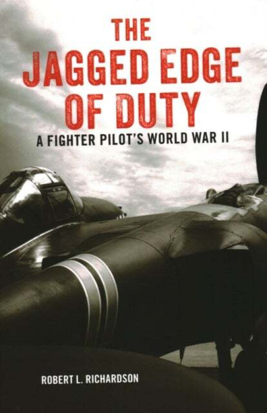 The Jagged Edge of Duty av Robert Richardson