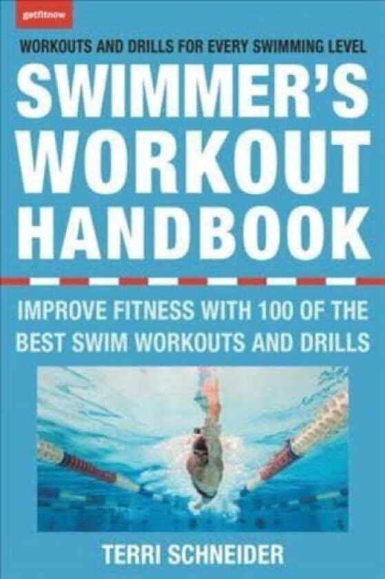 The Swimmer's Workout Handbook av Terri Schneider