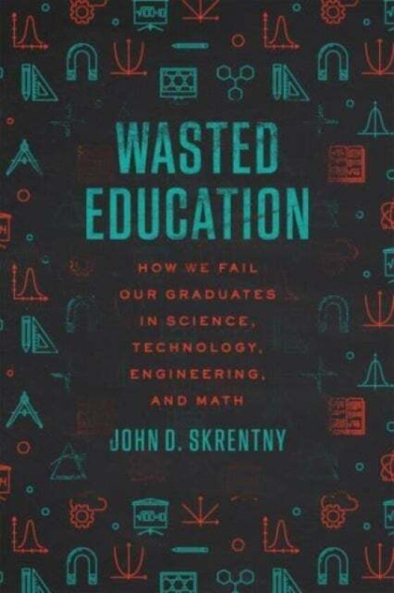 Wasted Education av John D. Skrentny