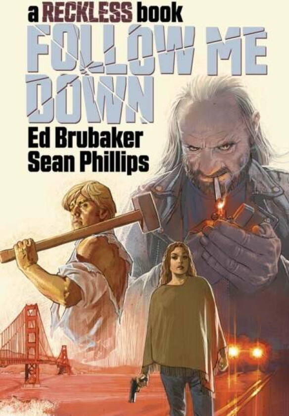 Follow Me Down: A Reckless Book av Ed Brubaker