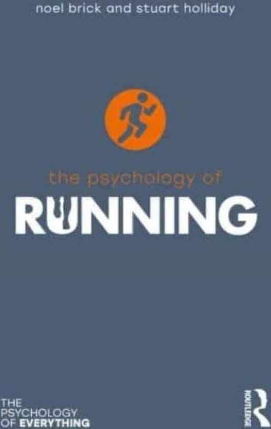 The Psychology of Running av Noel Brick, Stuart Holliday