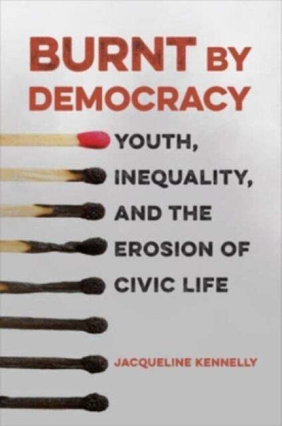 Burnt by Democracy av Jacqueline Kennelly