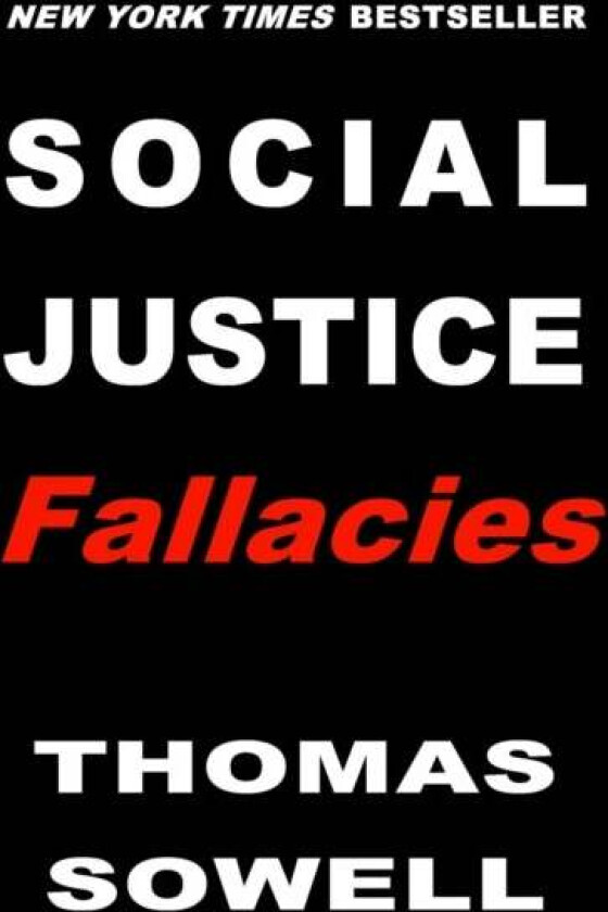 Social Justice Fallacies av Thomas Sowell