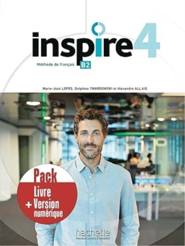 Inspire 4 - Pack Livre de l'eleve + version numerique. B2 av HACHETTE FRANCAIS LANGUE ETRANGERE