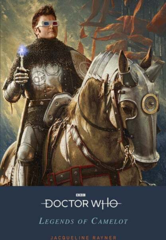 Doctor Who: Legends of Camelot av Jacqueline Rayner