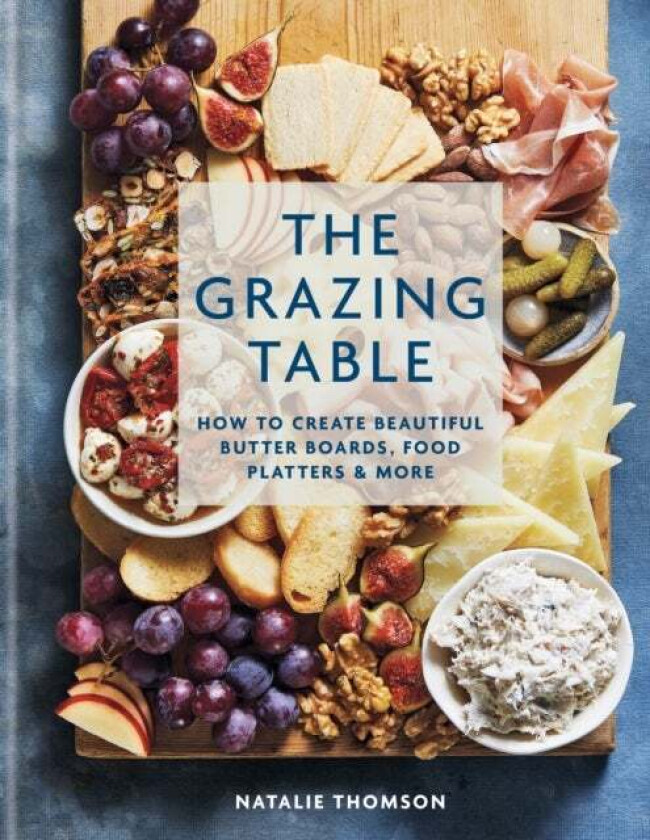 The Grazing Table av Natalie Thomson