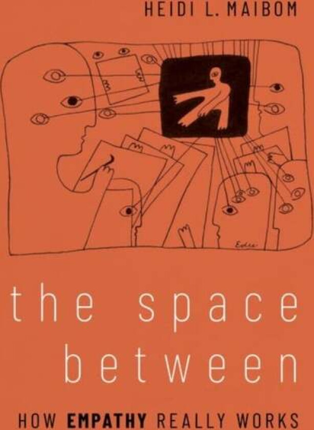 The Space Between av Heidi L. (Professor of Philosophy Ikerbasque Research Professor Professor of Philosophy Ikerbasque Research Professor University