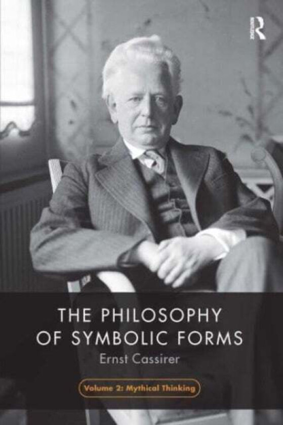 The Philosophy of Symbolic Forms, Volume 2 av Ernst Cassirer