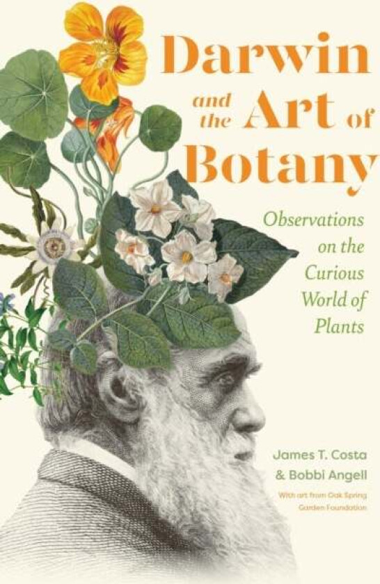 Darwin and the Art of Botany av James T. Costa, Bobbi Angell