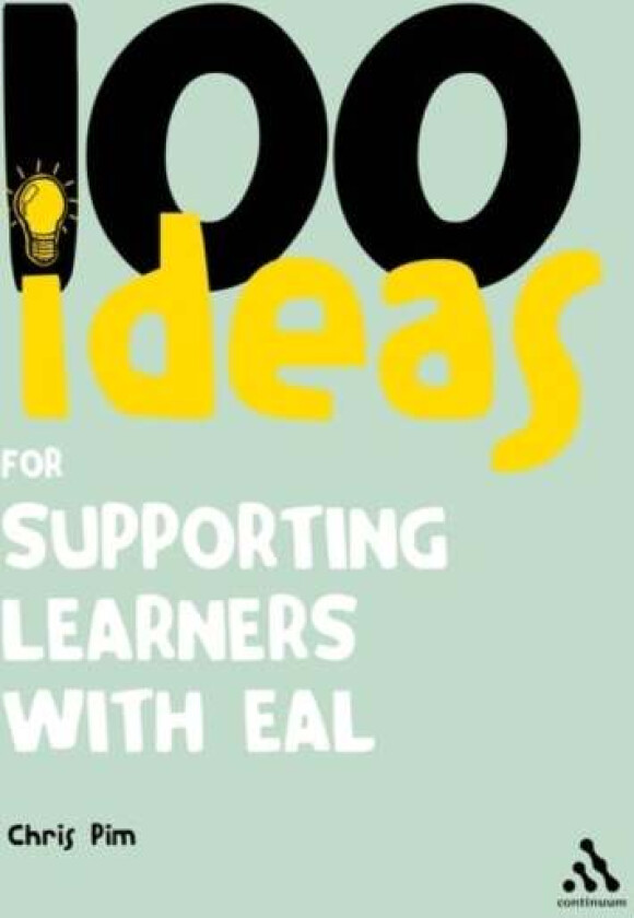 100 Ideas for Supporting Learners with EAL av Chris Pim