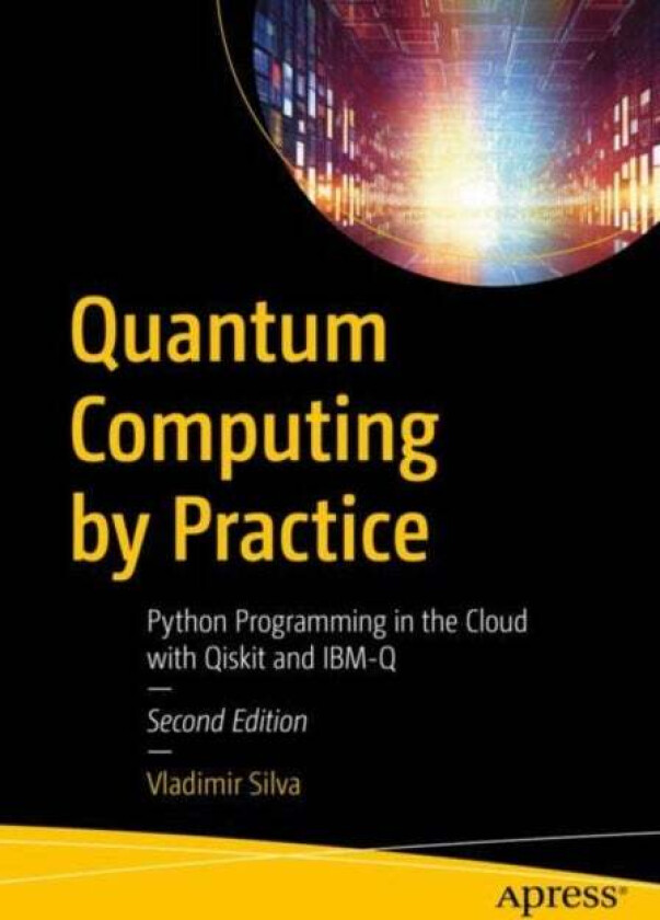 Quantum Computing by Practice av Vladimir Silva
