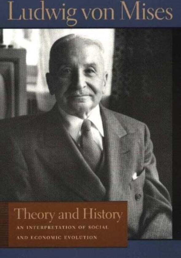 Theory & History av Ludwig von Mises