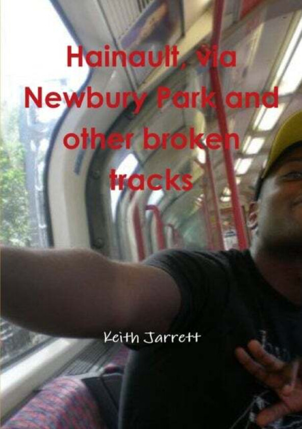 Hainault, Via Newbury Park and Other Broken Tracks av Keith Jarrett