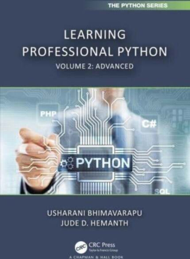 Learning Professional Python av Usharani (KONERU LAKSHMAIH EDUCATION FOUNDATION VASSDESWARAM INDIA) Bhimavarapu, Jude D. (Karunya University India) He