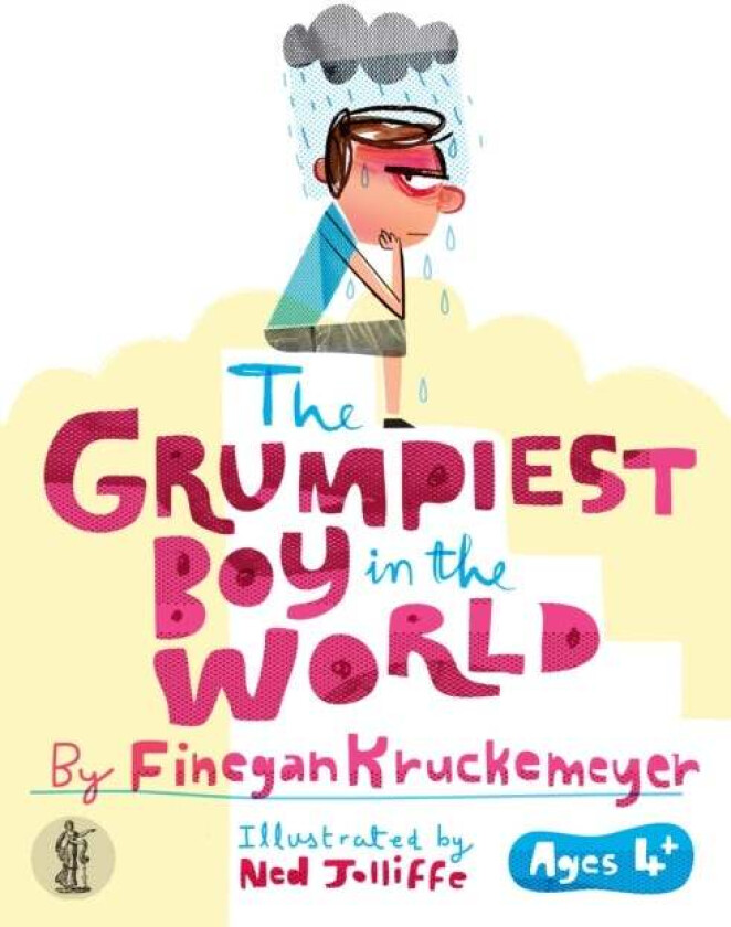 The Grumpiest Boy in the World av Finegan Kruckemeyer