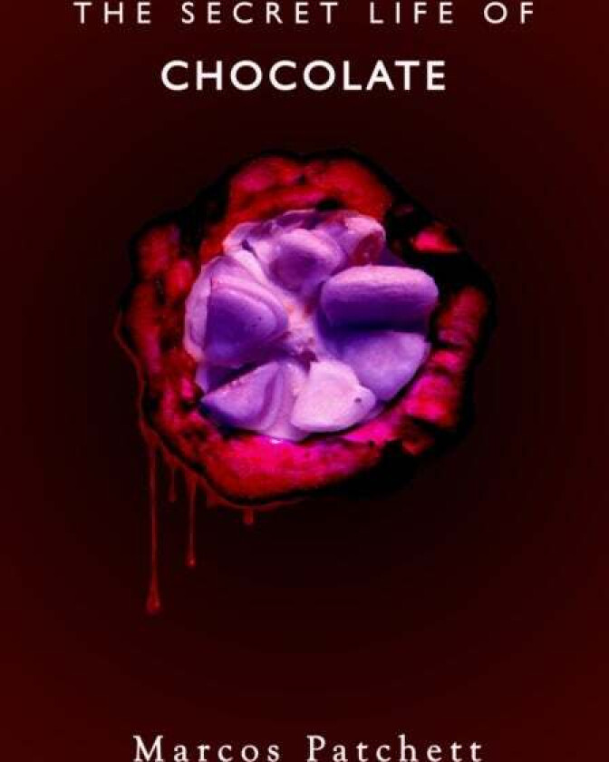 The Secret Life of Chocolate av Marcos Patchett