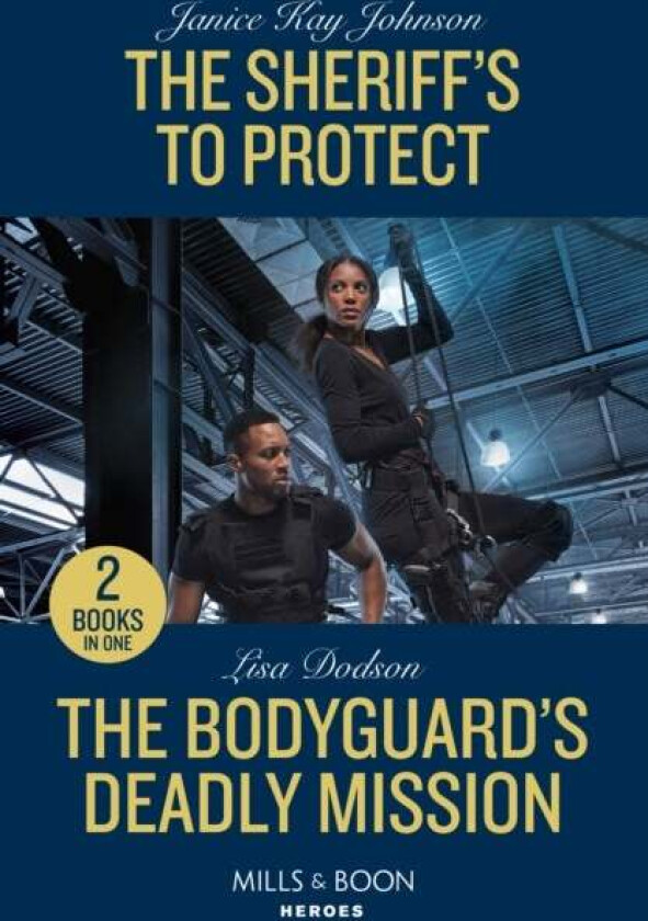 The Sheriff's To Protect / The Bodyguard's Deadly Mission av Janice Kay Johnson, Lisa Dodson