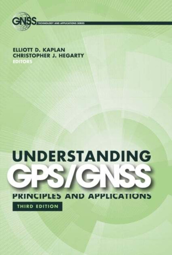 Understanding GPS/GNSS: Principles and Applications av Elliott Kaplan, Christopher Hegarty
