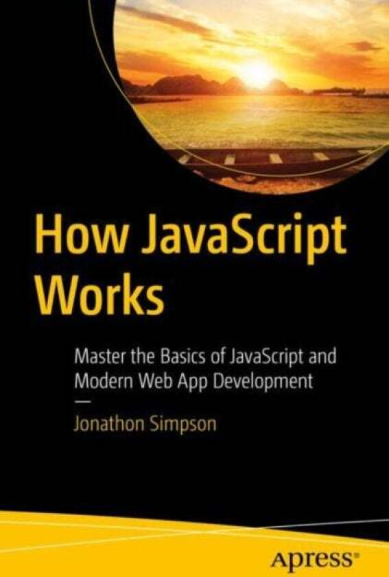 How JavaScript Works av Jonathon Simpson