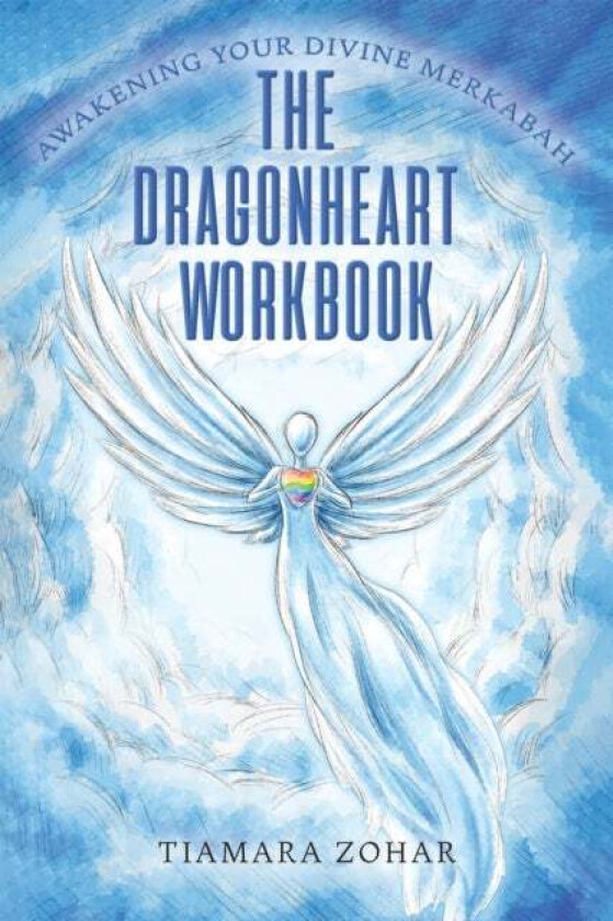 The Dragonheart Workbook av Tiamara Zohar