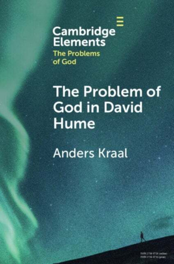 The Problem of God in David Hume av Anders (University of British Columbia Vancouver) Kraal