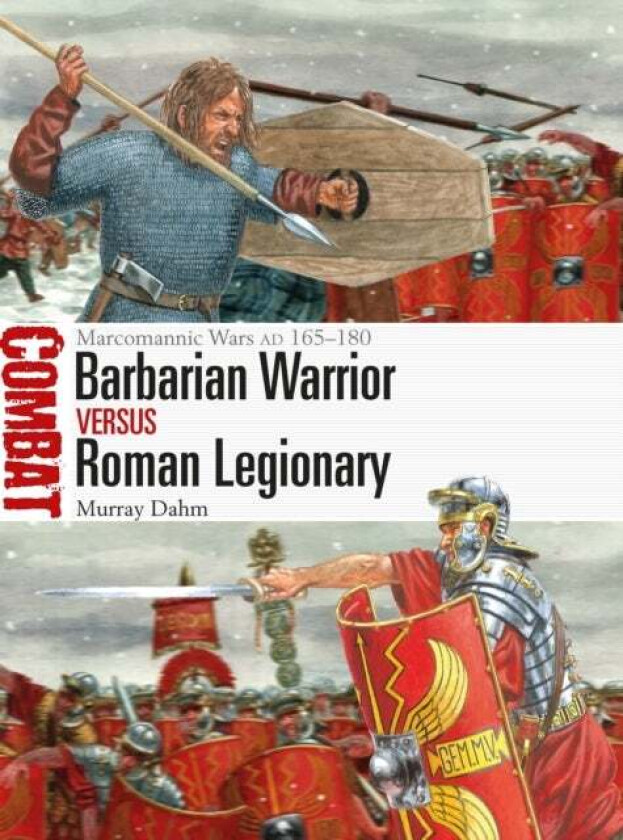 Barbarian Warrior vs Roman Legionary av Dr Murray Dahm
