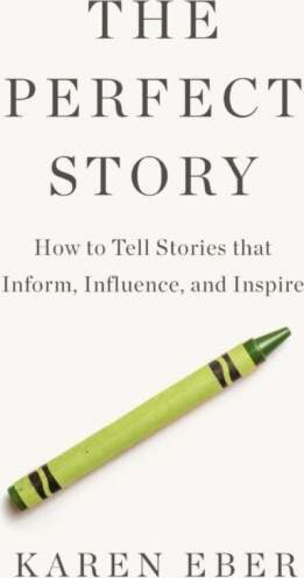 The Perfect Story av Karen Eber