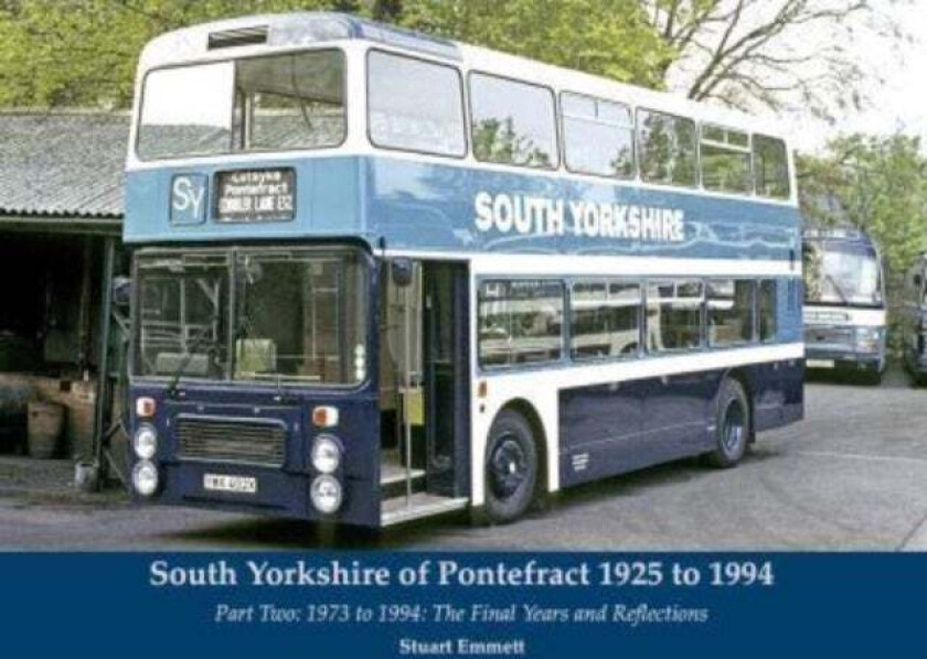 South Yorkshire of Pontefract 1925 to 1994 av Stuart Emmett