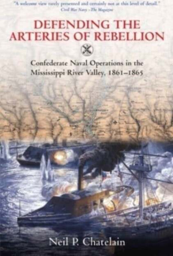 Defending the Arteries of Rebellion av Neil P. Chatelain
