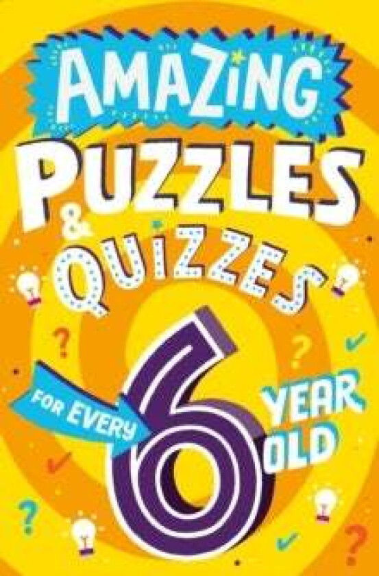 Amazing Puzzles and Quizzes for Every 6 Year Old av Clive Gifford