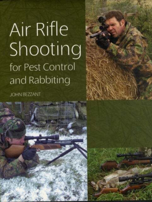 Air Rifle Shooting for Pest Control and Rabbiting av John Bezzant