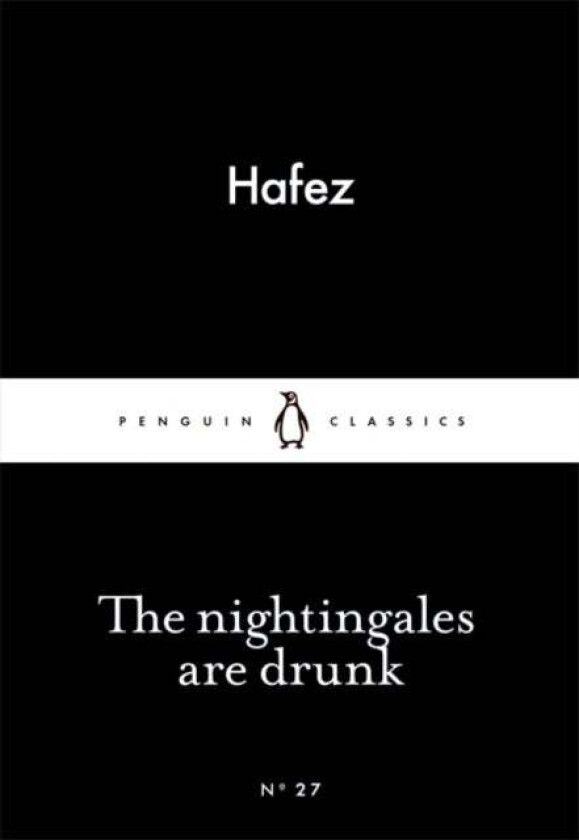 The Nightingales are Drunk av Hafez