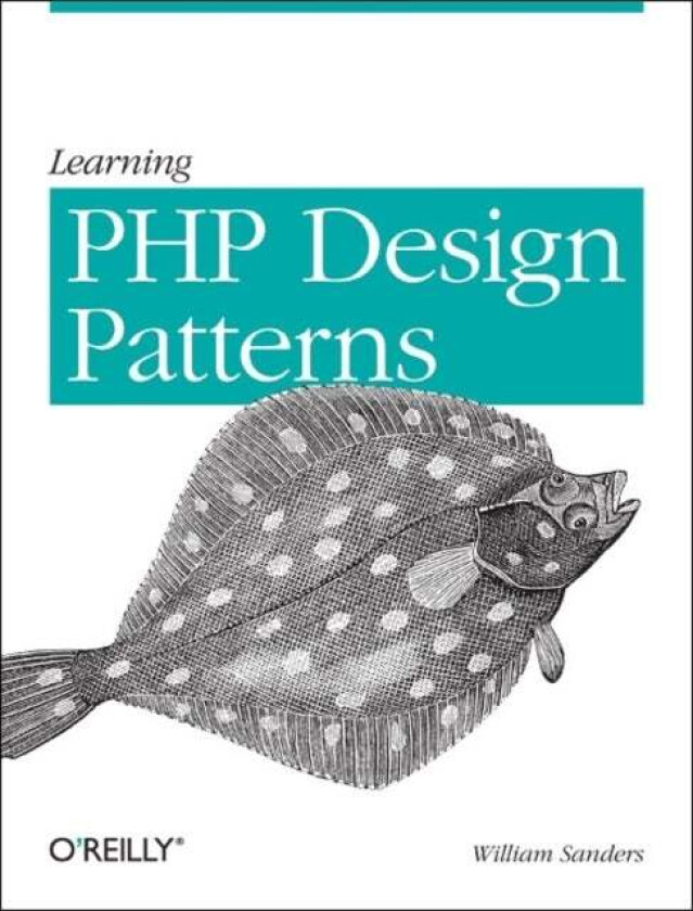 Learning PHP Design Patterns av William Sanders