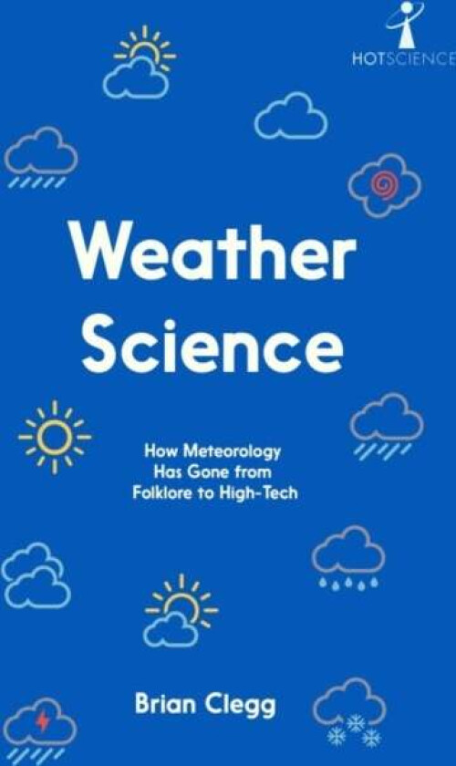 Weather Science av Brian Clegg