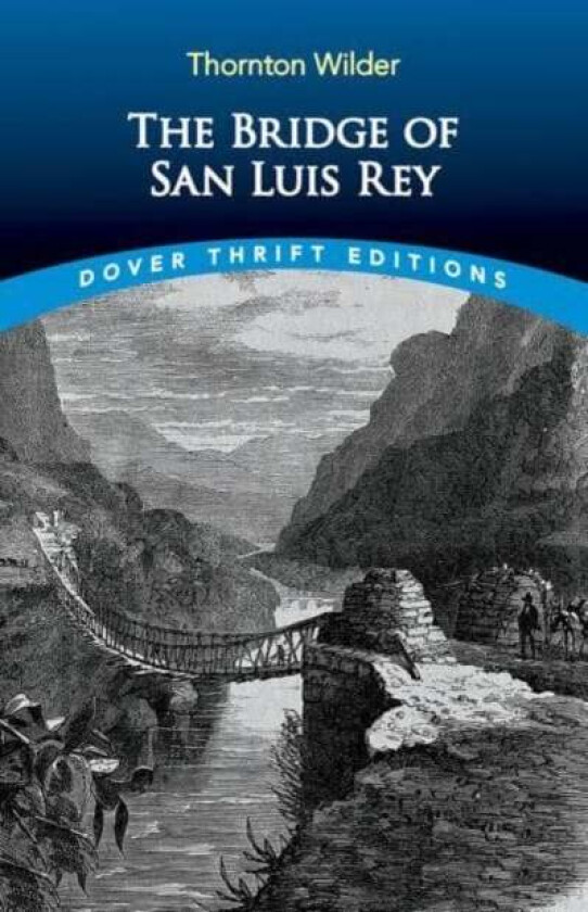 The Bridge of San Luis Rey av Thornton Wilder