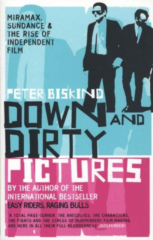 Down and Dirty Pictures av Peter Biskind