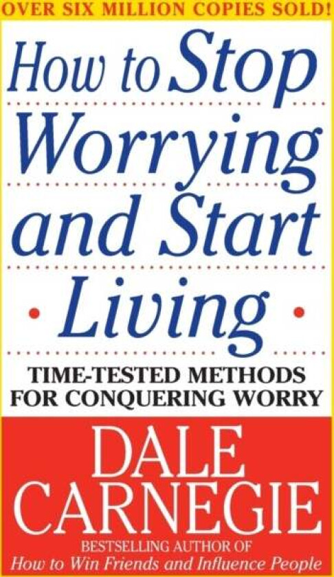 How to Stop Worrying and Start Living av Dale Carnegie