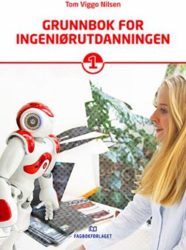 Grunnbok for ingeniørutdanningen av Tom Viggo Nilsen