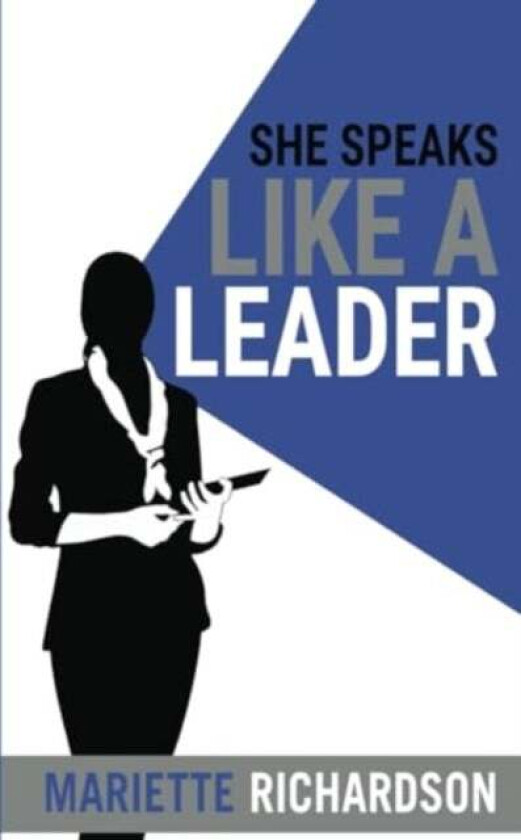 She Speaks Like A Leader av Mariette Richardson