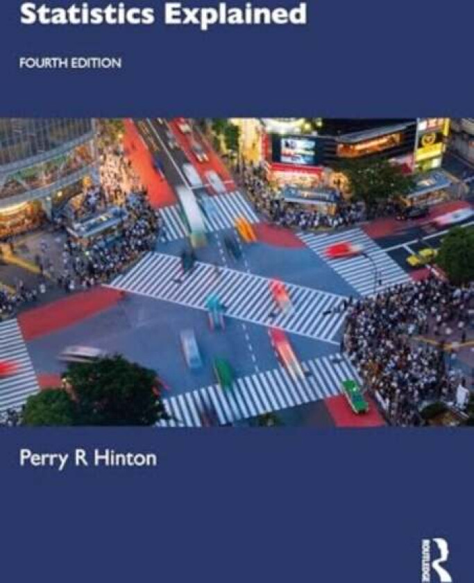 Statistics Explained av Perry R. (Warwick University UK) Hinton