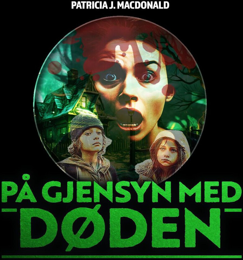 På gjensyn med døden av Patricia J. MacDonald