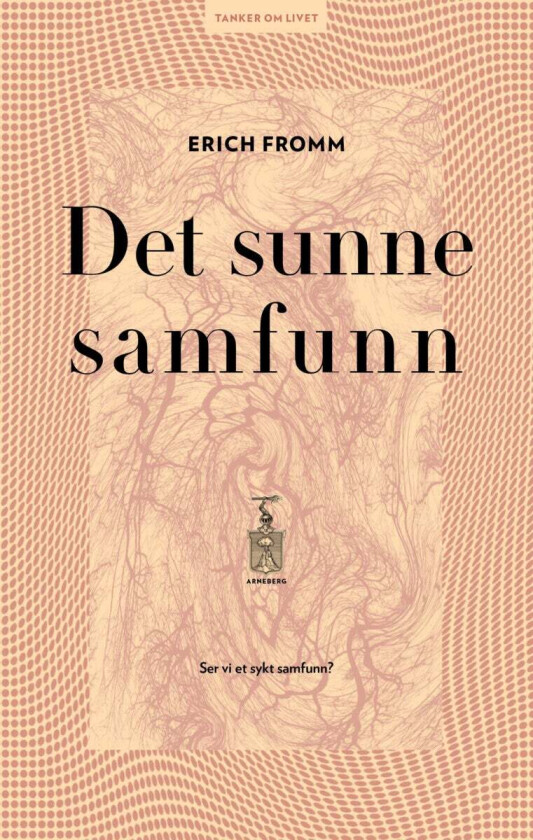 Det sunne samfunn av Erich Fromm