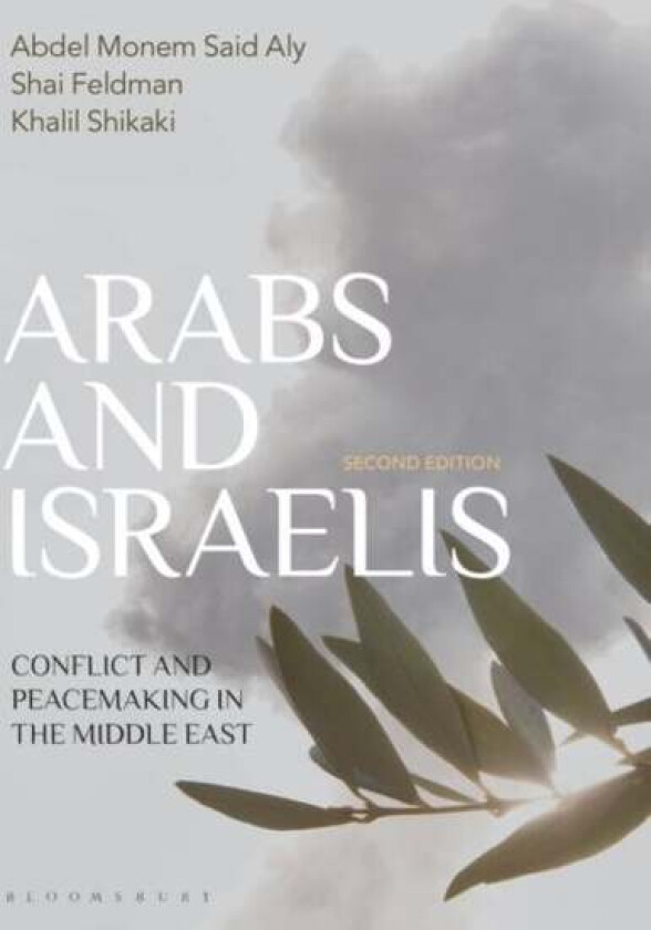 Arabs and Israelis av Abdel Monem Said Aly, Shai Feldman, Khalil Shikaki