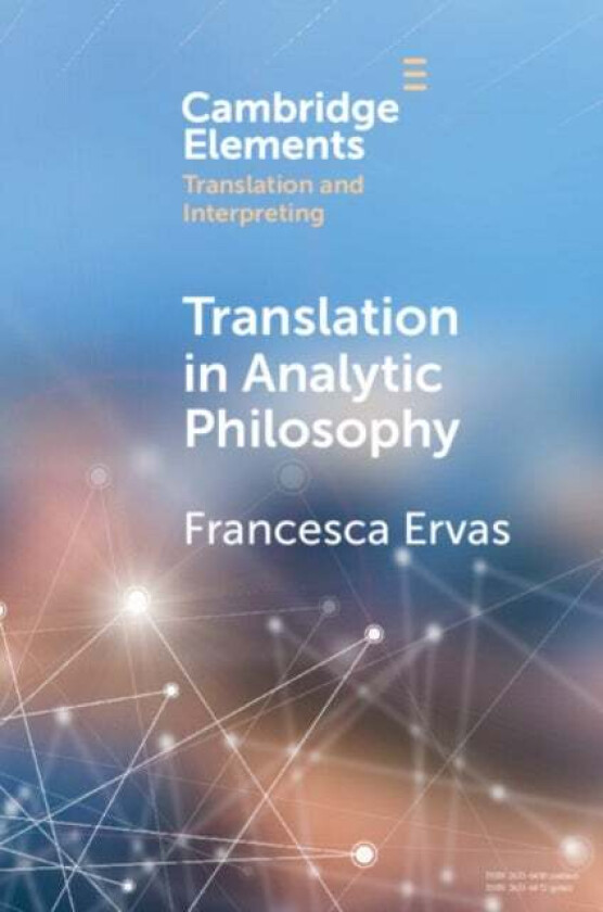 Translation in Analytic Philosophy av Francesca (Universita di Cagliari Sardinia) Ervas