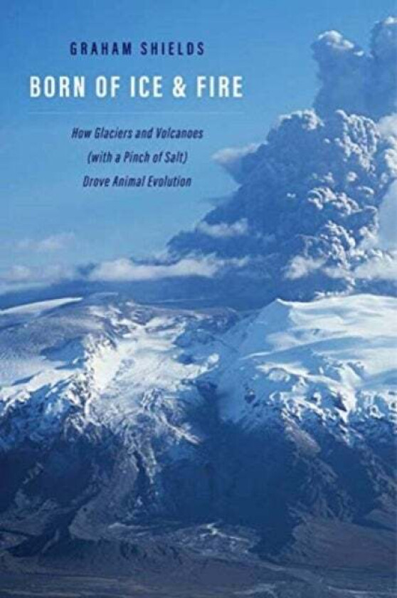 Born of Ice and Fire av Graham Shields