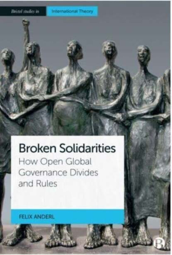 Broken Solidarities av Felix (Philipps Universitat Marburg) Anderl